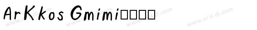 ArKkos Gmimi字体转换